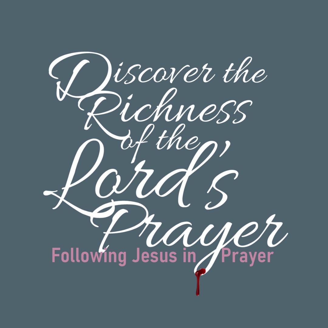 The Prayer Jesus Taught