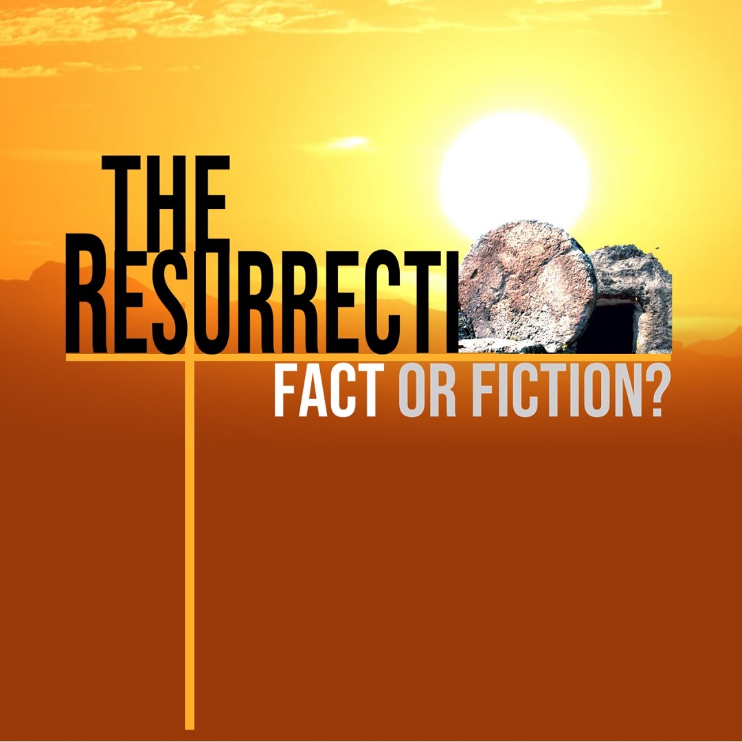 The Resurrection: Fact or Friction