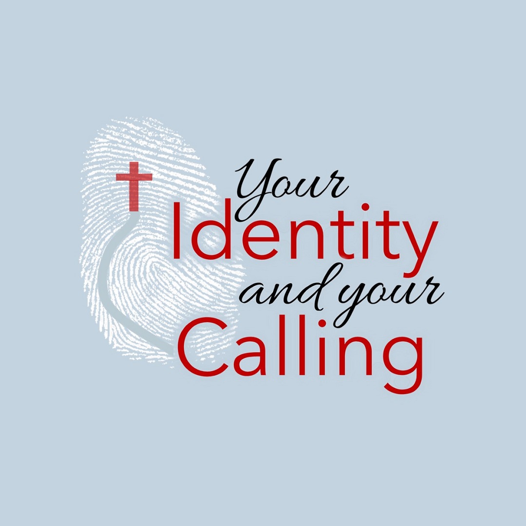 Your Identity and Your Calling