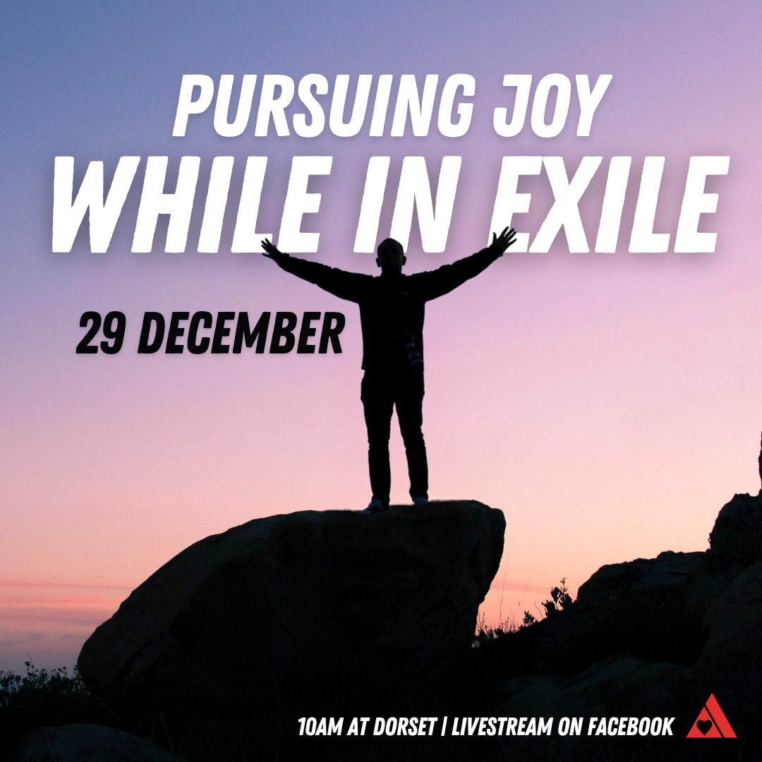 Pursuing Joy While in Exile