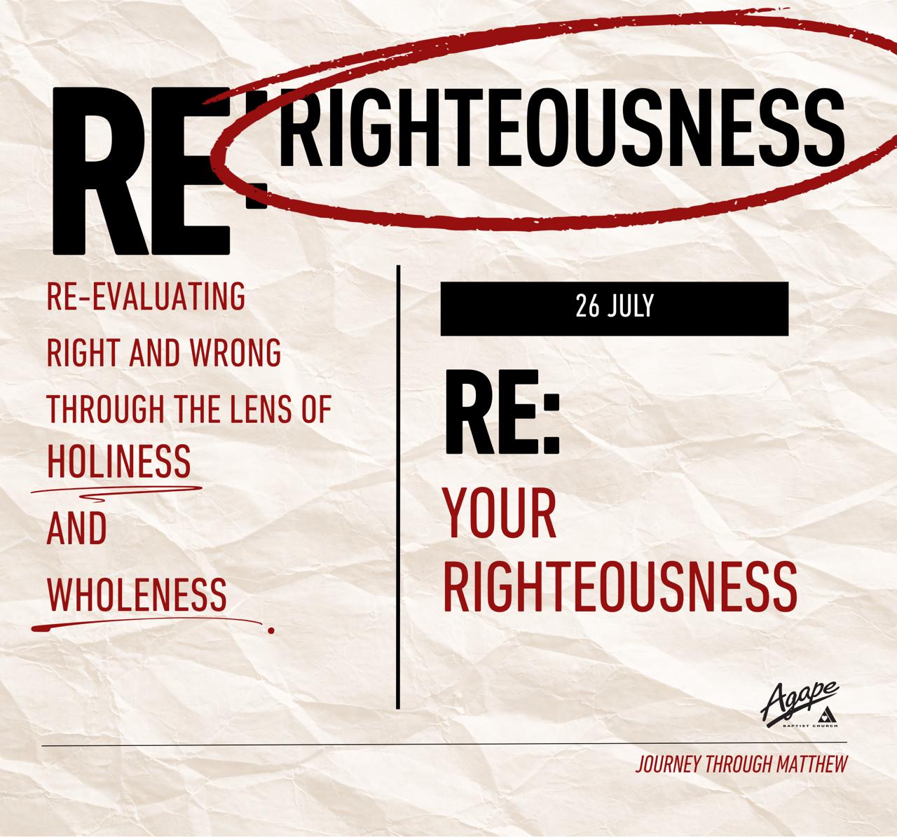 RE: YOUR RIGHTEOUSNESS
